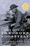 The Rise of Theodore Roosevelt (Modern Library Paperbacks)