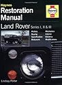 Land Rover Series I, II & III Restoration Manual