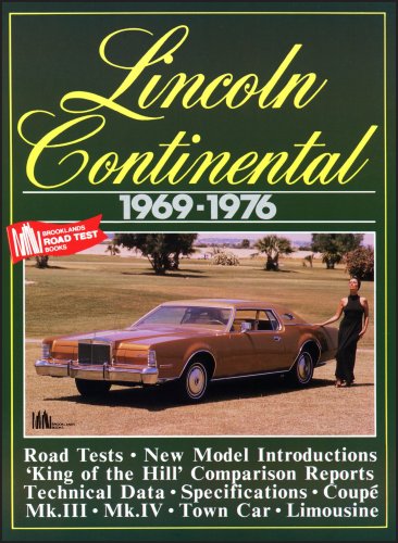 Lincoln Cars: Lincoln Continental 1969-76 (Brooklands Road Test Books)