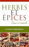 Herbes et �pices. (La Cuisine V�g�tal...