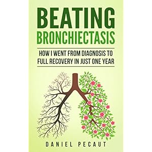 Beating Bronchiectasis: How I Went from Diagnosis to Full Recovery in Just One Year