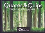 Quotes & Quips: Insights on Living the 7 Habits