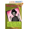That's Disgusting : An Adult Guide to What's Gross, Tasteless, Rude, Crude, and Lewd