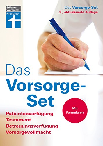 Das Vorsorge-Set: Patientenverfügung, Testament, Betreuungsverfügung, Vorsorgevollmacht (German Edition)