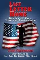 Last Letter Home: Stories of War, Love and Remembrance Last Letter Home: Stories of War, Love and Remembrance