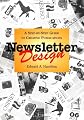 Newsletter Design: A Step-by-Step Guide to Creative Publications (Design & Graphic Design)
