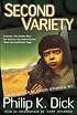 Second Variety (The Collected Stories of Philip K. Dick, Vol. 3)