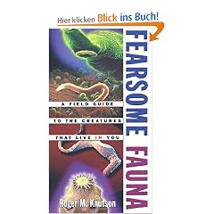Fearsome Fauna: A Field Guide to the Creatures That Live in You