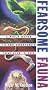 Fearsome Fauna: A Field Guide to the Creatures That Live in You