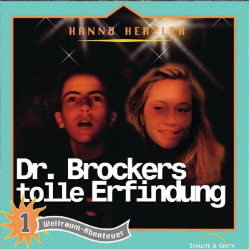Gerth Medien Weltraum-abenteuer, 1: Dr. Brockers tolle Erfindung