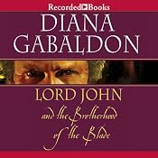 Lord John and the Brotherhood of the Blade | [Diana Gabaldon]