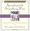 Spoonbread & Strawberry Wine: Recipes and Reminiscences of a Family