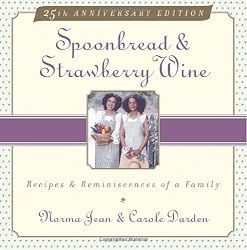 Spoonbread & Strawberry Wine: Recipes and Reminiscences of a Family
