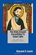 The Holy Gospel According To Saint Luke: The ARM Bible Apologetics Course