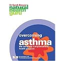 Overcoming Asthma (The Complete Complementary Health Program) (Natural Health Guru) (Paperback)