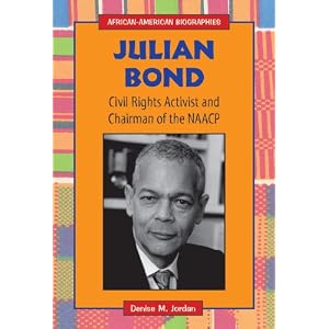 Julian Bond: Civil Rights Activist and Chairman of the NAACP (African-American Biographies (Enslow))