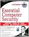 Essential Computer Security: Everyone's Guide to Email, Internet, and Wireless Security: Everyone's Guide to Email, Internet, and Wireless Security