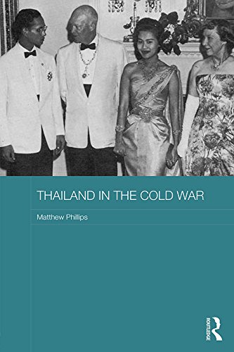 Thailand in the Cold War (Routledge Studies in the Modern History of Asia)