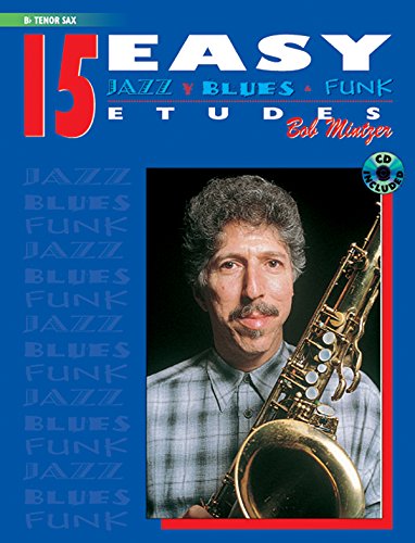 15 Easy Jazz, Blues & Funk Etudes: B-flat Tenor Sax, Book & CD (Instrumental Series)