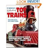 O'Brien's Collecting Toy Trains: Identification And Value Guide (O'Brien's Collecting Toy... by Richard O'Brien and David Doyle