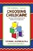Choosing Childcare: Finding and Keeping the Best Childcare Arrangements