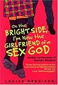 On the Bright Side, I'm Now the Girlfriend of a Sex God: Further Confessions of Georgia Nicolson (Confessions of Georgia Nicolson, Book 2) (Paperback)