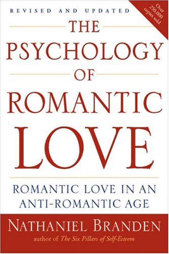 The Psychology of Romantic Love: Romantic Love in an Anti-Romantic Age Book Image