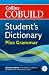 Collins Cobuild Student's Dictionary Plus Grammar: Plus Grammar