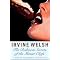 Chuck Palahniuk, Irvine Welsh, and Other Such Literary Geniuses