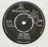 BILLY J KRAMER - BAD TO ME - 7" VINYL