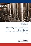Ethanol production From Date Syrup: Continuous Ethanol Fermentation Using Flocculent Yeast