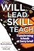 The Will to Lead, the Skill to Teach: Transforming Schools at Every Level (Create a responsive learning environment) (Essentials for Principals)