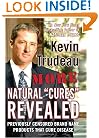 More Natural Cures Revealed: Previously Censored Brand Name Products That Cure Disease