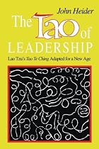 The Tao of Leadership: Lao Tzu's Tao Te Ching Adapted for a New Age
