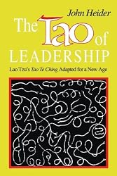 The Tao of Leadership: Lao Tzu's Tao Te Ching Adapted for a New Age