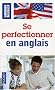 Se perfectionner en anglais