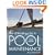 The Ultimate Guide to Pool Maintenance, Third Edition