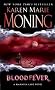 Bloodfever: The Fever Series (A Mackayla Lane Novel)