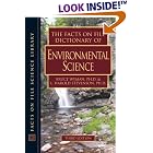 The Facts on File Dictionary of Environmental Science (Facts on File Science Dictionary) by Environmental science