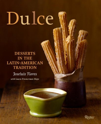 Buy Dulce: Desserts in the Latin-American Tradition