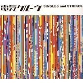 SINGLES and STRIKES