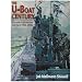 The U-boat Century: German Submarine Warfare 1906-2006