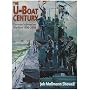 The U-boat Century: German Submarine Warfare 1906-2006
