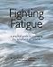 Fighting Fatigue: Managing the Symptoms of CFS/ME