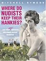 Where Do Nudists Keep Their Hankies?