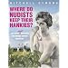 Where Do Nudists Keep Their Hankies?