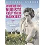 Where Do Nudists Keep Their Hankies?