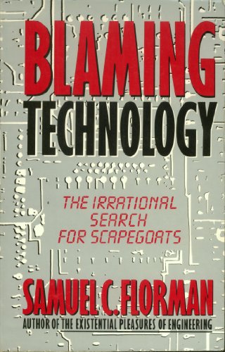 Blaming Technology: The Irrational Search For Scapegoats
