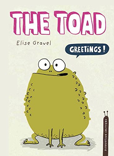 The Toad: The Disgusting Critters Series (Disgusting Creatures)