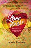 Susan Barnes "Love Magic" - Available on Amazon.com "Love Magic" by Susan Barnes Available on Amazon.com